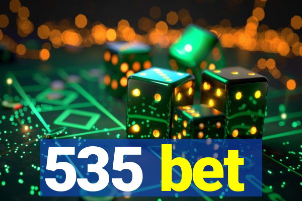 535 bet